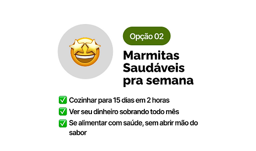 Opção 2: Marmitas Saudáveis pra semana